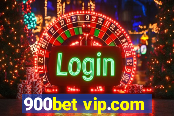 900bet vip.com